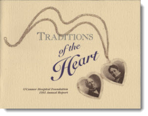 Traditions of the Heart, O'Connor Hospital Foundation.
